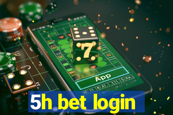 5h bet login